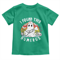 Halloween Ghost Nurse Toddler T Shirt I Found This Humerus Bone Pun - Wonder Print Shop
