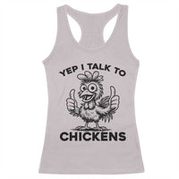 Funny Farm Animal Gift Racerback Tank Top Yep I Talk To Chickens - Wonder Print Shop