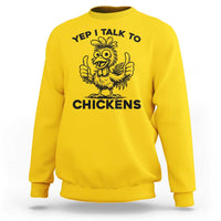 Funny Farm Animal Gift Sweatshirt Yep I Talk To Chickens - Wonder Print Shop