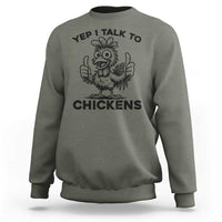 Funny Farm Animal Gift Sweatshirt Yep I Talk To Chickens - Wonder Print Shop