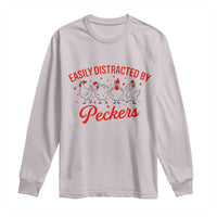 Funny Chicken Lover Gift Long Sleeve Shirt Easily Distracted By Peckers - Wonder Print Shop