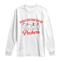 Funny Chicken Lover Gift Long Sleeve Shirt Easily Distracted By Peckers - Wonder Print Shop