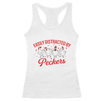Funny Chicken Lover Gift Racerback Tank Top Easily Distracted By Peckers - Wonder Print Shop