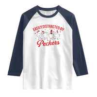 Funny Chicken Lover Gift Raglan Shirt Easily Distracted By Peckers - Wonder Print Shop