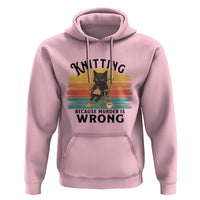 Funny Black Cat Hoodie Knitting Because Murder Is Wrong Gift - Wonder Print Shop