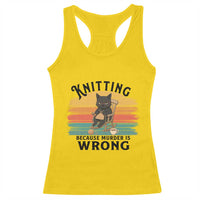 Funny Black Cat Racerback Tank Top Knitting Because Murder Is Wrong Gift - Wonder Print Shop