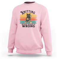 Funny Black Cat Sweatshirt Knitting Because Murder Is Wrong Gift - Wonder Print Shop