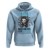 Crochet Makes Me Feel Less Murdery Hoodie Grim Reaper Cat Gift - Wonder Print Shop
