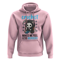 Crochet Makes Me Feel Less Murdery Hoodie Grim Reaper Cat Gift - Wonder Print Shop
