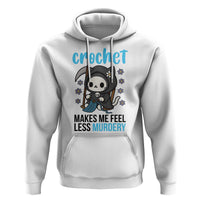 Crochet Makes Me Feel Less Murdery Hoodie Grim Reaper Cat Gift - Wonder Print Shop