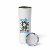 Crochet Makes Me Feel Less Murdery Skinny Tumbler Grim Reaper Cat Gift - Wonder Print Shop