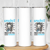 Crochet Makes Me Feel Less Murdery Skinny Tumbler Grim Reaper Cat Gift - Wonder Print Shop