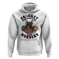 French Bulldog Hoodie Crochet Makes Me Feel Less Murdery - Wonder Print Shop