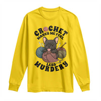 French Bulldog Long Sleeve Shirt Crochet Makes Me Feel Less Murdery - Wonder Print Shop