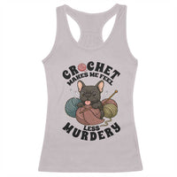 French Bulldog Racerback Tank Top Crochet Makes Me Feel Less Murdery - Wonder Print Shop