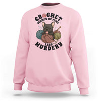 French Bulldog Sweatshirt Crochet Makes Me Feel Less Murdery - Wonder Print Shop