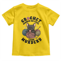 French Bulldog Toddler T Shirt Crochet Makes Me Feel Less Murdery - Wonder Print Shop