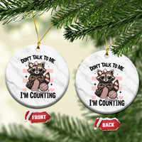 Do Not Talk To Me I Am Counting Ceramic Ornament Funny Crochet Raccoon - Wonder Print Shop