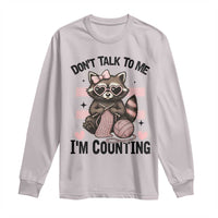 Do Not Talk To Me I Am Counting Long Sleeve Shirt Funny Crochet Raccoon - Wonder Print Shop