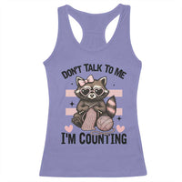Do Not Talk To Me I Am Counting Racerback Tank Top Funny Crochet Raccoon - Wonder Print Shop