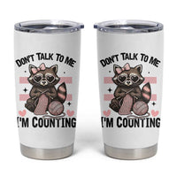 Do Not Talk To Me I Am Counting Tumbler Cup Funny Crochet Raccoon - Wonder Print Shop