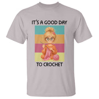 It’s A Good Day To Crochet T Shirt Crochet Mom Gift - Wonder Print Shop