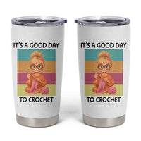 It’s A Good Day To Crochet Tumbler Cup Crochet Mom Gift - Wonder Print Shop