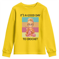 It’s A Good Day To Crochet Youth Sweatshirt Crochet Mom Gift - Wonder Print Shop