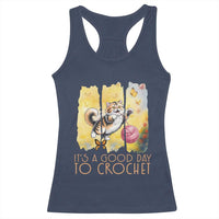 It’s A Good Day To Crochet Racerback Tank Top Cute Cat Chasing Yarn - Wonder Print Shop