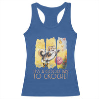 It’s A Good Day To Crochet Racerback Tank Top Cute Cat Chasing Yarn - Wonder Print Shop