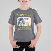 Support Main Funny Gaming Quote T Shirt For Kid Its No KS If You Let Your ADC Die First - Wonder Print Shop
