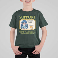 Support Main Funny Gaming Quote T Shirt For Kid Its No KS If You Let Your ADC Die First - Wonder Print Shop