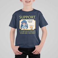 Support Main Funny Gaming Quote T Shirt For Kid Its No KS If You Let Your ADC Die First - Wonder Print Shop