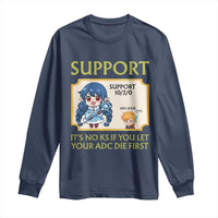 Support Main Funny Gaming Quote Long Sleeve Shirt Its No KS If You Let Your ADC Die First - Wonder Print Shop