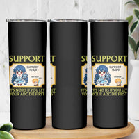 Support Main Funny Gaming Quote Skinny Tumbler Its No KS If You Let Your ADC Die First - Wonder Print Shop
