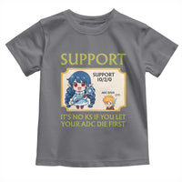 Support Main Funny Gaming Quote Toddler T Shirt Its No KS If You Let Your ADC Die First - Wonder Print Shop
