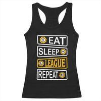 Funny Eat Sleep League Repeat Racerback Tank Top Gaming Quote Gift For Gamer - Wonder Print Shop