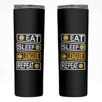 Funny Eat Sleep League Repeat Skinny Tumbler Gaming Quote Gift For Gamer - Wonder Print Shop