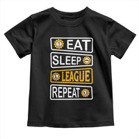 Funny Eat Sleep League Repeat Toddler T Shirt Gaming Quote Gift For Gamer - Wonder Print Shop