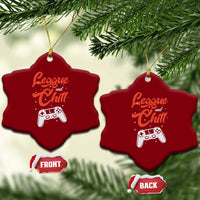 League And Chill Ceramic Ornament Funny Gaming Quote Gift For Gamer - Wonder Print Shop
