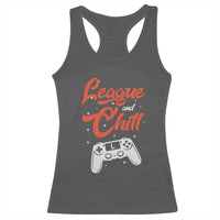 League And Chill Racerback Tank Top Funny Gaming Quote Gift For Gamer - Wonder Print Shop