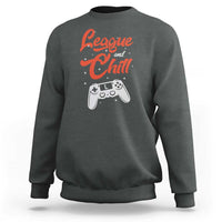 League And Chill Sweatshirt Funny Gaming Quote Gift For Gamer - Wonder Print Shop