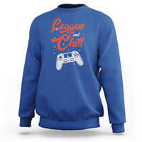 League And Chill Sweatshirt Funny Gaming Quote Gift For Gamer - Wonder Print Shop