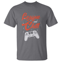 League And Chill T Shirt Funny Gaming Quote Gift For Gamer - Wonder Print Shop