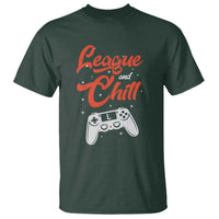 League And Chill T Shirt Funny Gaming Quote Gift For Gamer - Wonder Print Shop