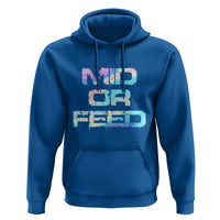 Mid Or Feed Iridescent Effect Hoodie Funny Game Lover Gift - Wonder Print Shop