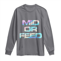 Mid Or Feed Iridescent Effect Long Sleeve Shirt Funny Game Lover Gift - Wonder Print Shop