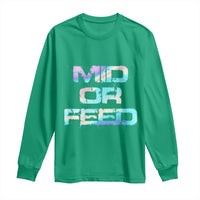 Mid Or Feed Iridescent Effect Long Sleeve Shirt Funny Game Lover Gift - Wonder Print Shop