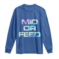 Mid Or Feed Iridescent Effect Long Sleeve Shirt Funny Game Lover Gift - Wonder Print Shop
