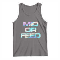 Mid Or Feed Iridescent Effect Tank Top Funny Game Lover Gift - Wonder Print Shop